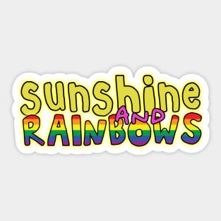 Sunshine and rainbows uplifting fun positive happiness quote Sticker